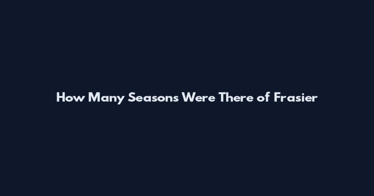 How Many Seasons Were There of Frasier
