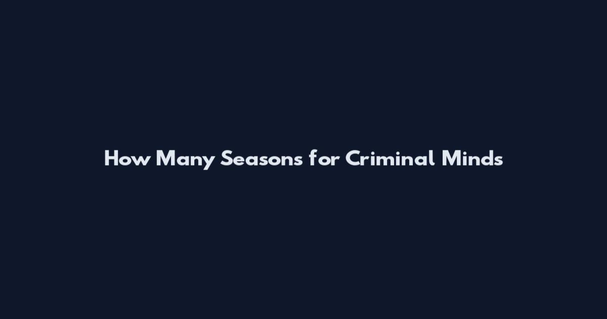 How Many Seasons for Criminal Minds