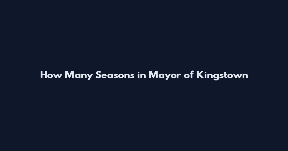How Many Seasons in Mayor of Kingstown