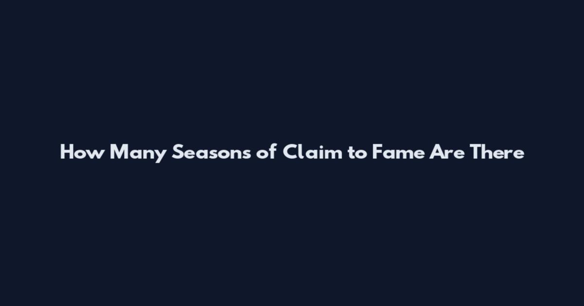 How Many Seasons of Claim to Fame Are There