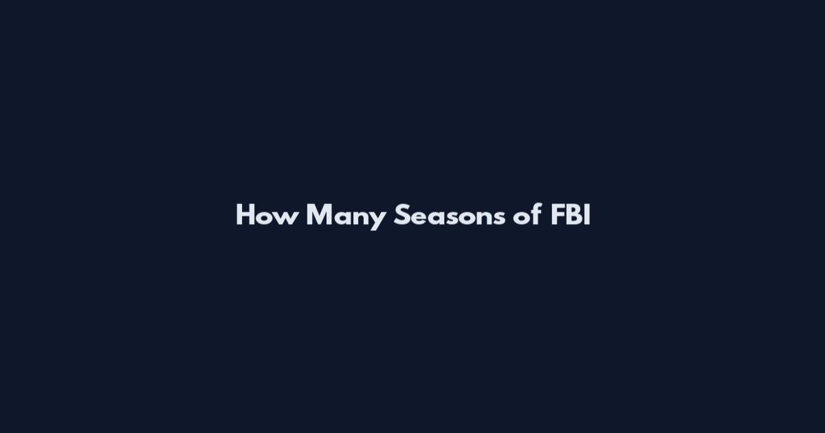 How Many Seasons of FBI