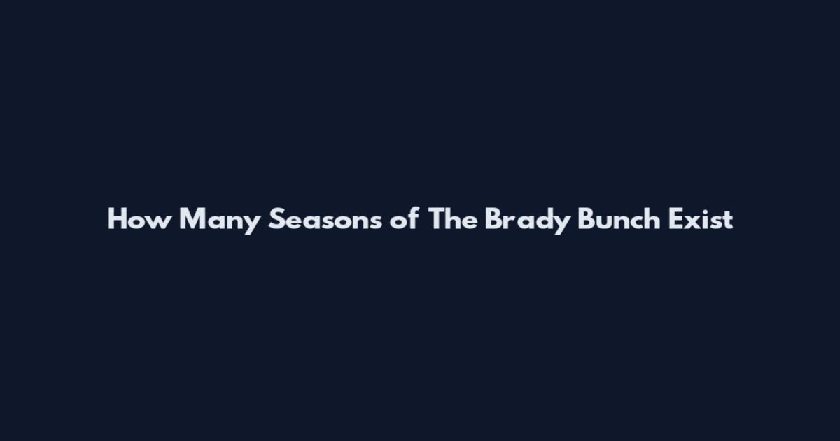How Many Seasons of The Brady Bunch Exist