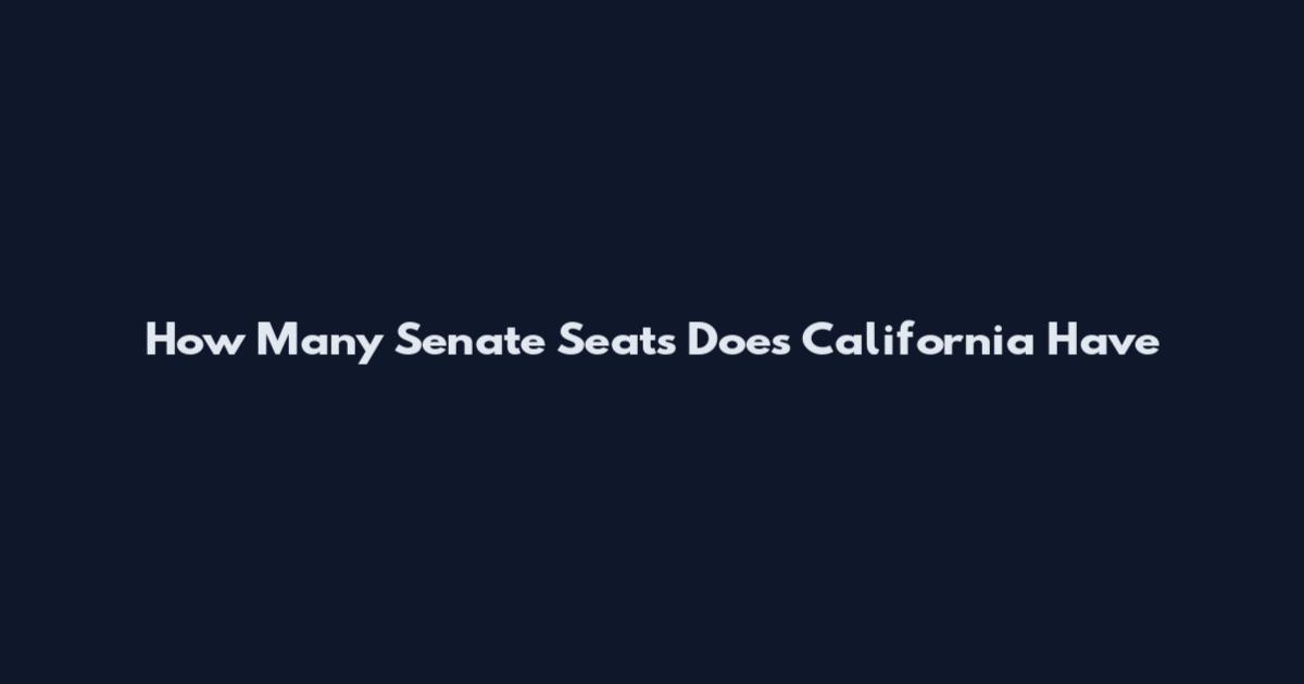 How Many Senate Seats Does California Have