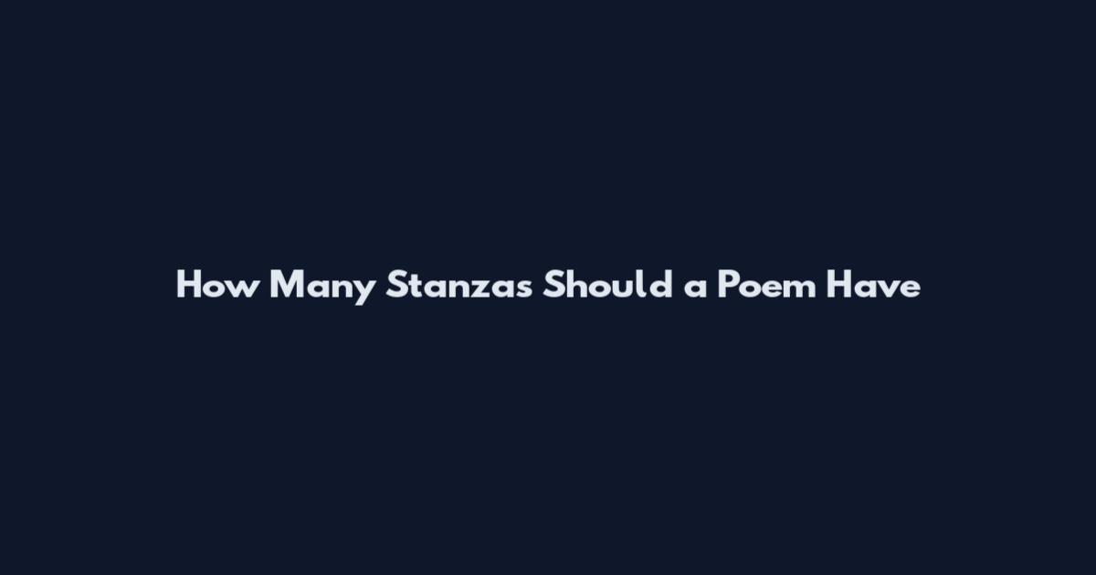 How Many Stanzas Should a Poem Have