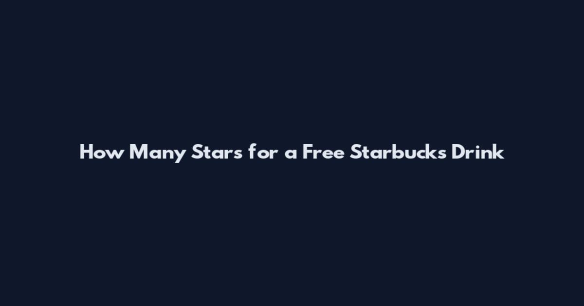How Many Stars for a Free Starbucks Drink