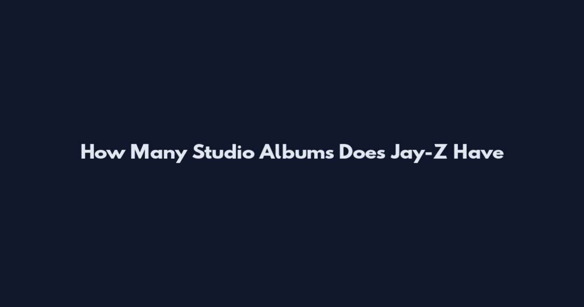 How Many Studio Albums Does Jay-Z Have