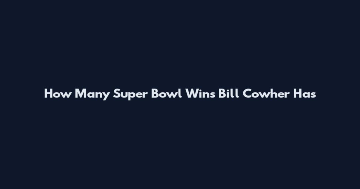How Many Super Bowl Wins Bill Cowher Has