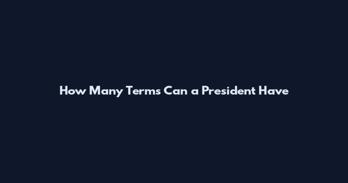 How Many Terms Can a President Have