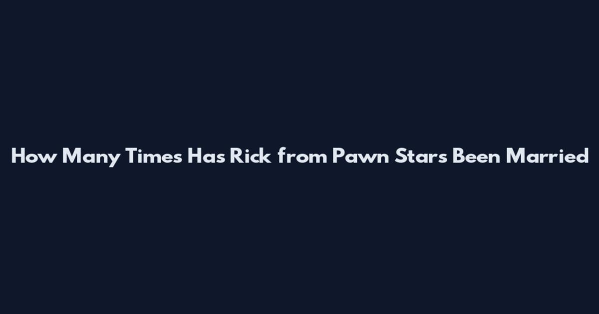 How Many Times Has Rick from Pawn Stars Been Married