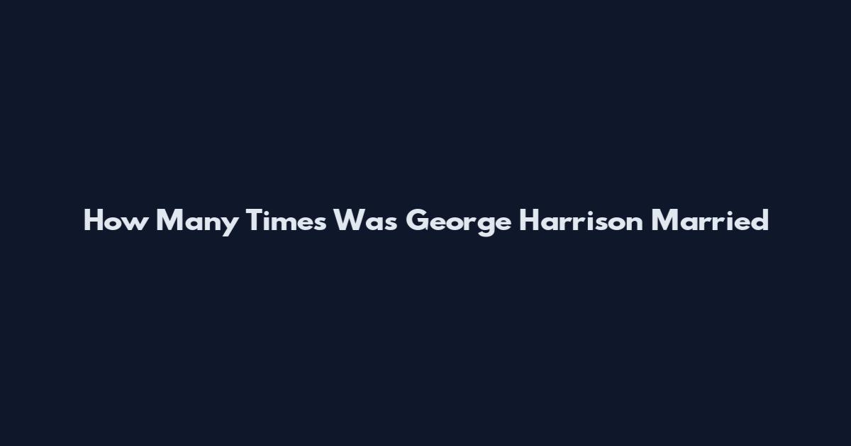 How Many Times Was George Harrison Married