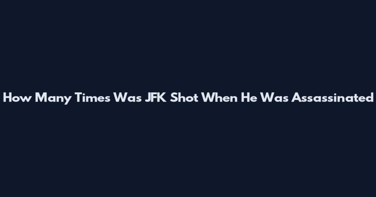 How Many Times Was JFK Shot When He Was Assassinated