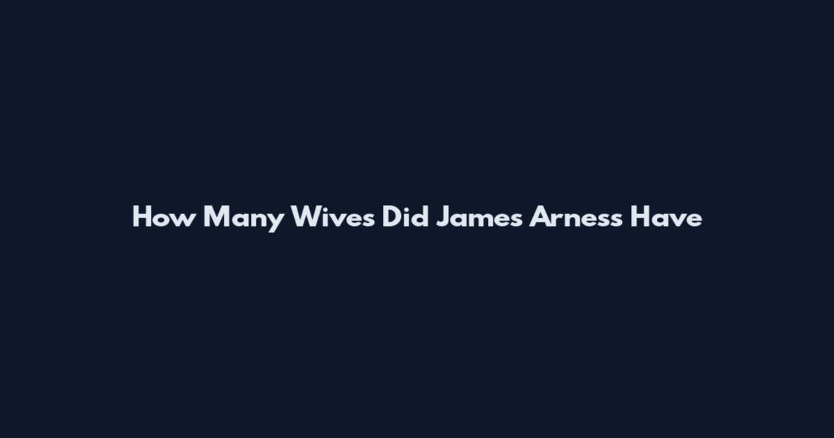 How Many Wives Did James Arness Have