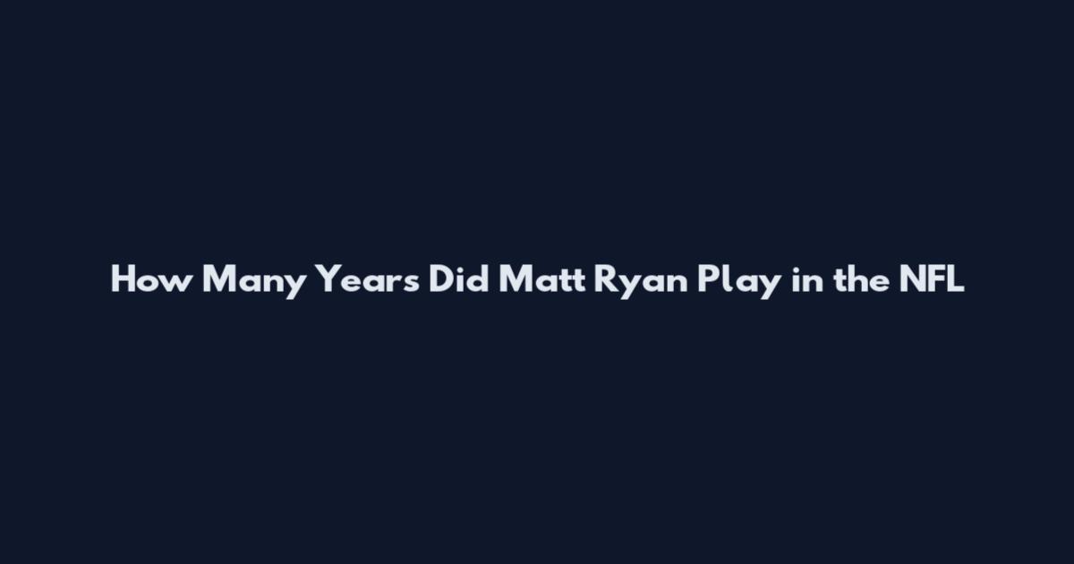 How Many Years Did Matt Ryan Play in the NFL