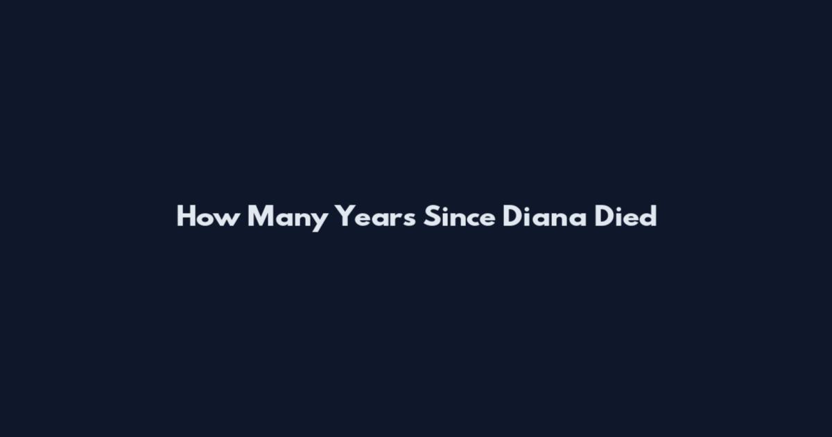 How Many Years Since Diana Died
