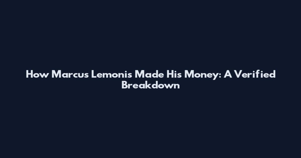 How Marcus Lemonis Made His Money: A Verified Breakdown