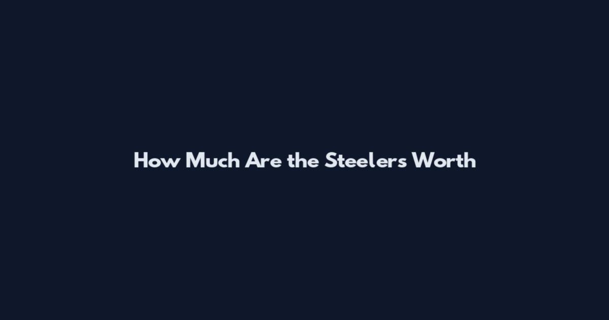 How Much Are the Steelers Worth