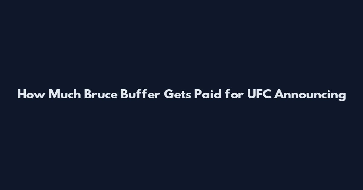 How Much Bruce Buffer Gets Paid for UFC Announcing