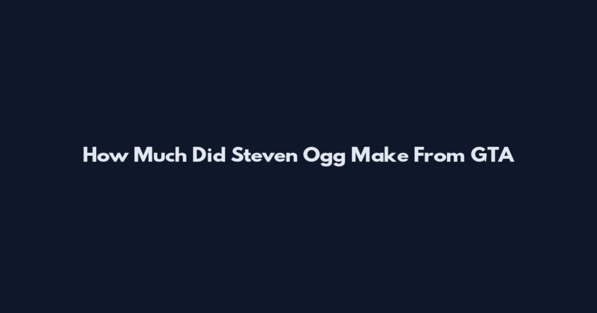 How Much Did Steven Ogg Make From GTA