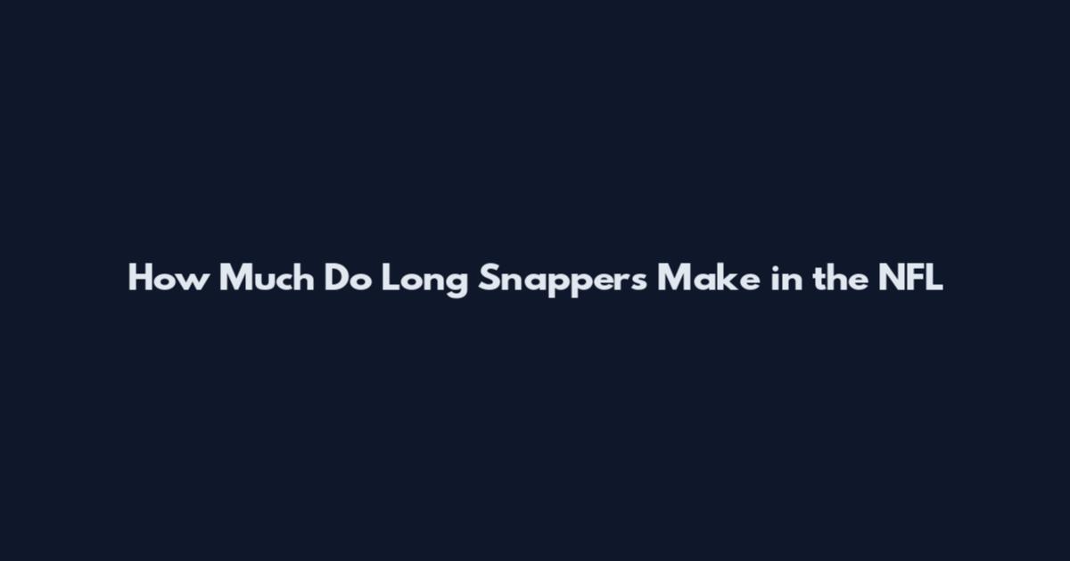 How Much Do Long Snappers Make in the NFL