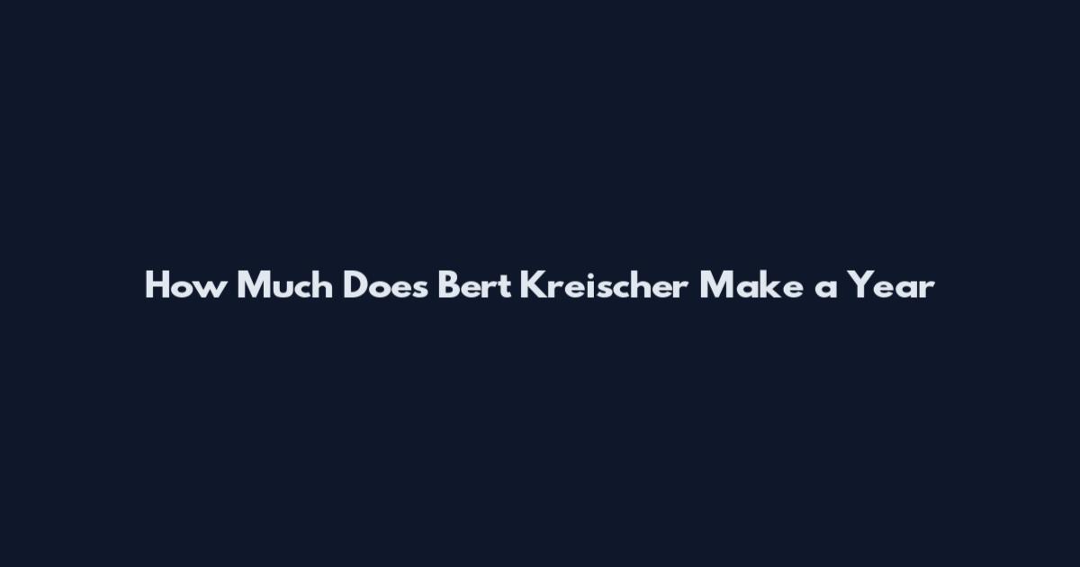 How Much Does Bert Kreischer Make a Year