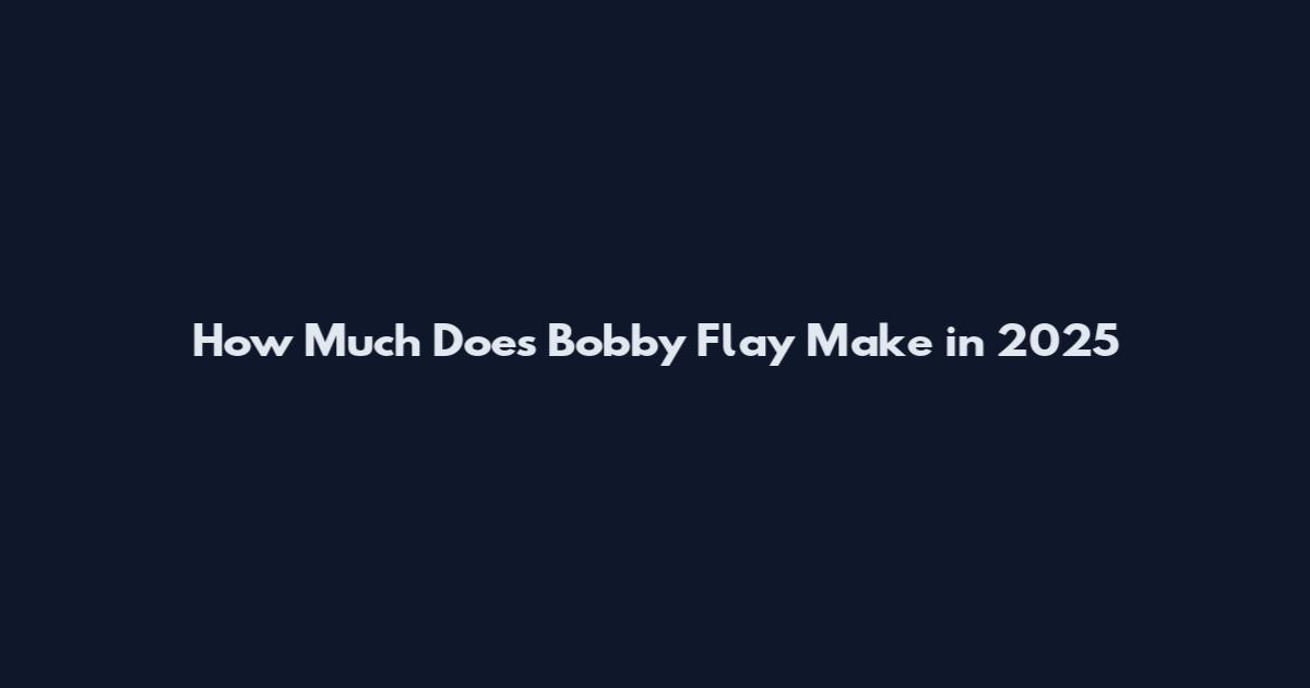 How Much Does Bobby Flay Make in 2025