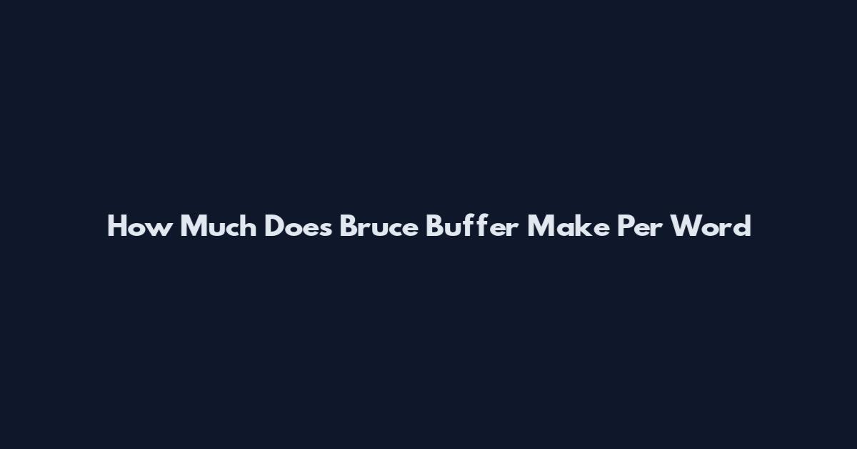 How Much Does Bruce Buffer Make Per Word