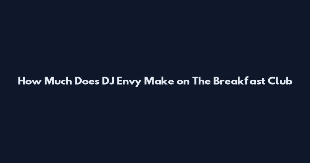 How Much Does DJ Envy Make on The Breakfast Club
