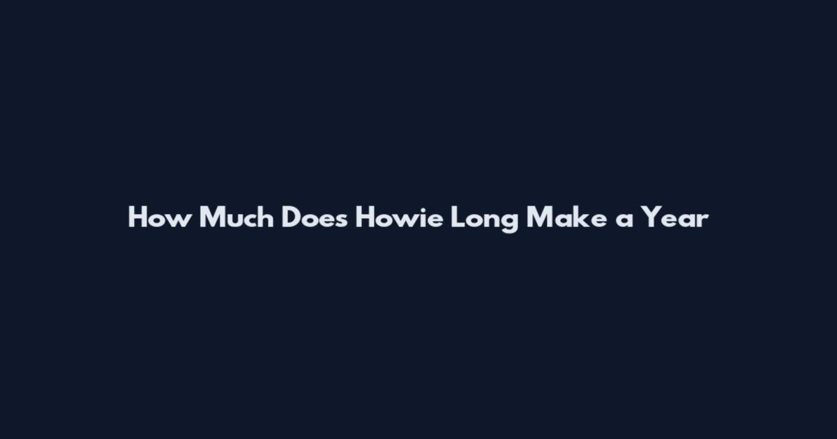 How Much Does Howie Long Make a Year