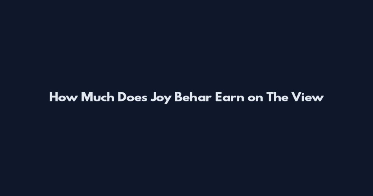 How Much Does Joy Behar Earn on The View