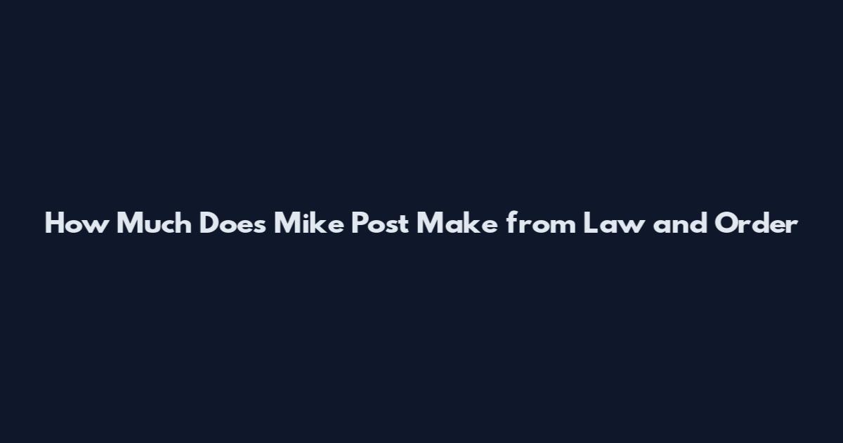 How Much Does Mike Post Make from Law and Order