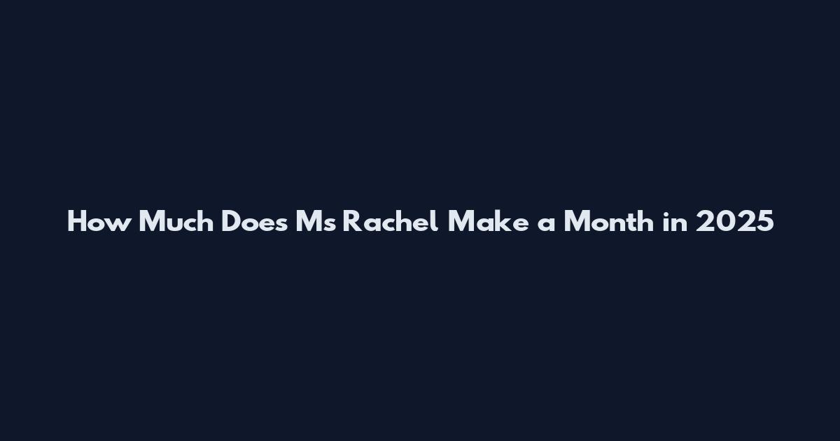 How Much Does Ms Rachel Make a Month in 2025