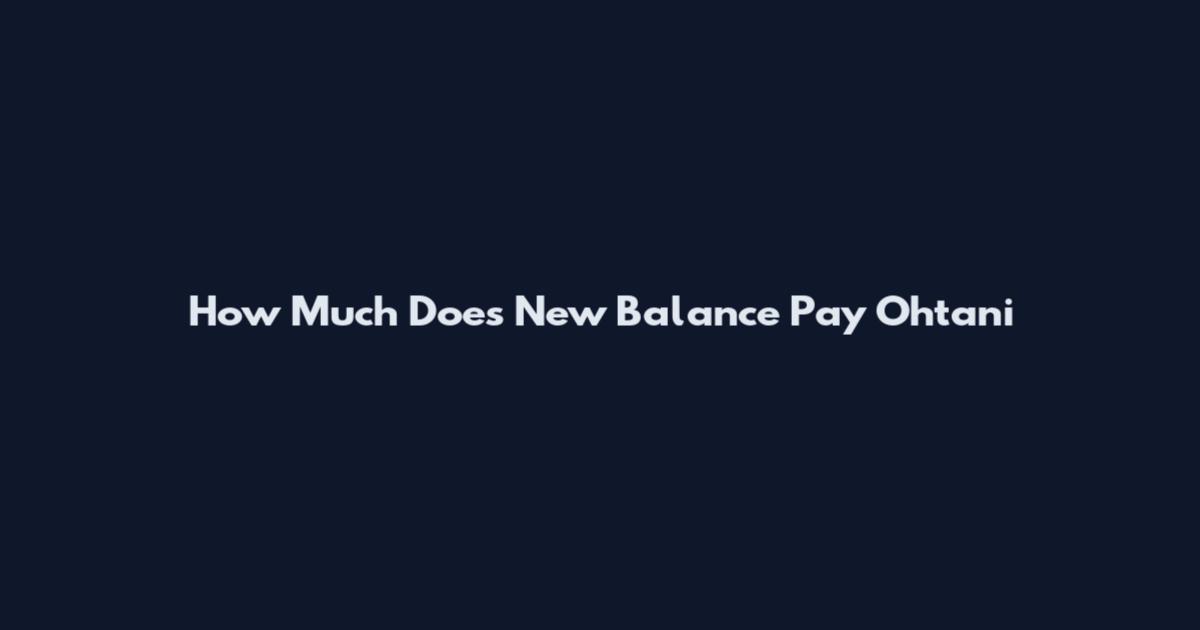 How Much Does New Balance Pay Ohtani