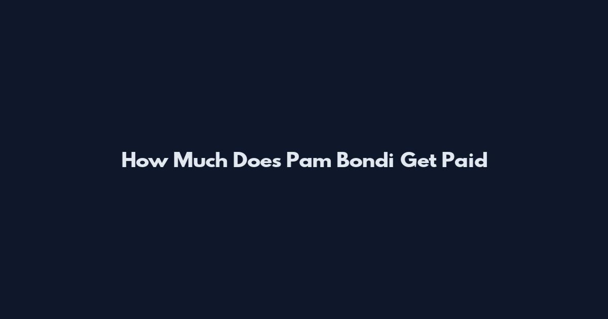 How Much Does Pam Bondi Get Paid