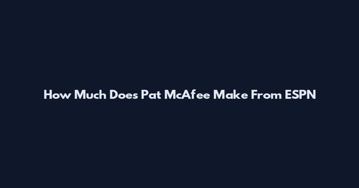 How Much Does Pat McAfee Make From ESPN