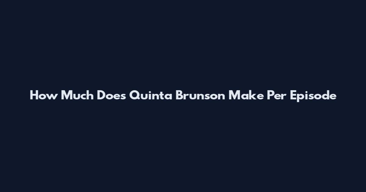 How Much Does Quinta Brunson Make Per Episode