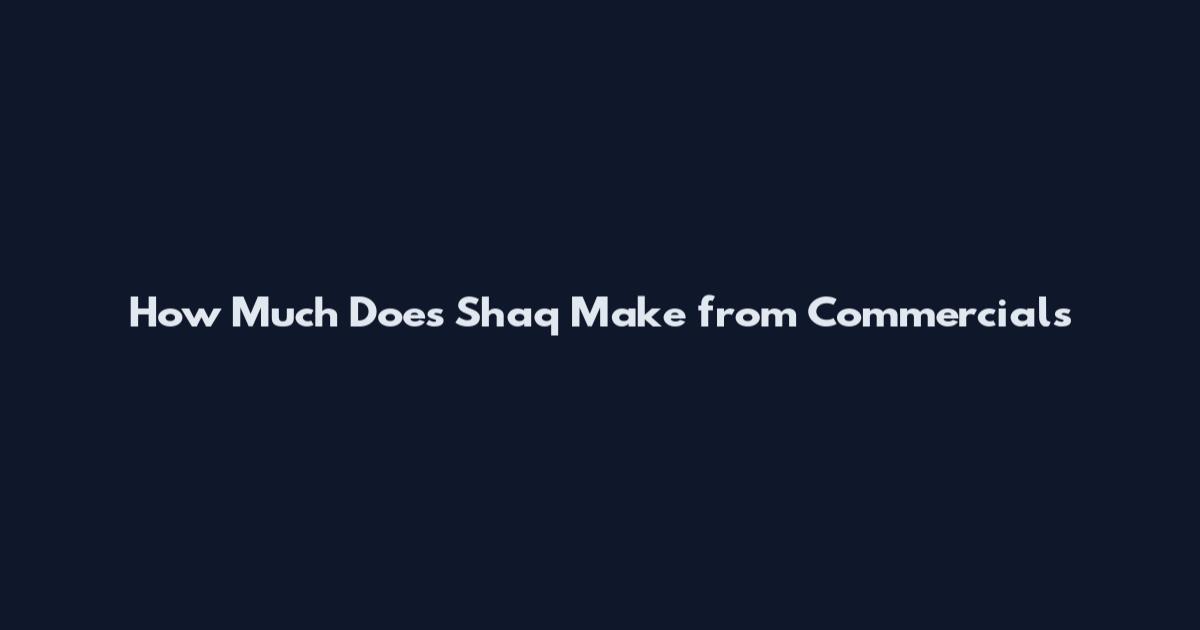 How Much Does Shaq Make from Commercials