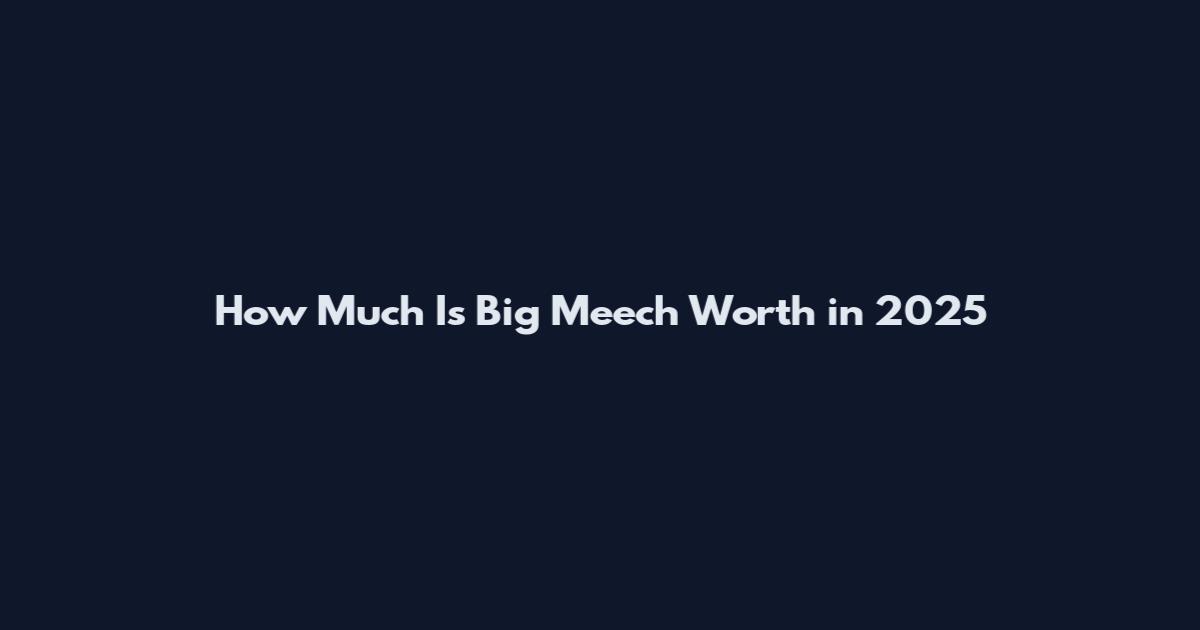 How Much Is Big Meech Worth in 2025