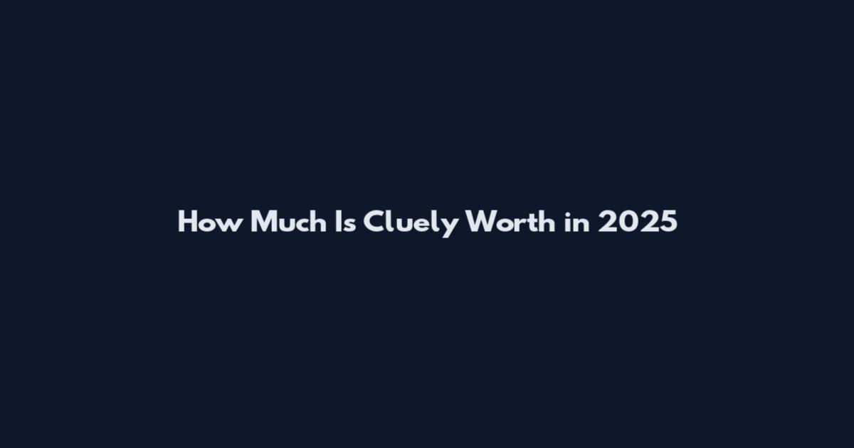 How Much Is Cluely Worth in 2025
