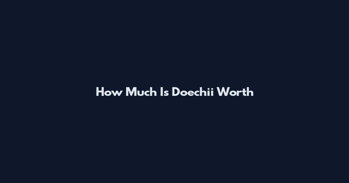 How Much Is Doechii Worth