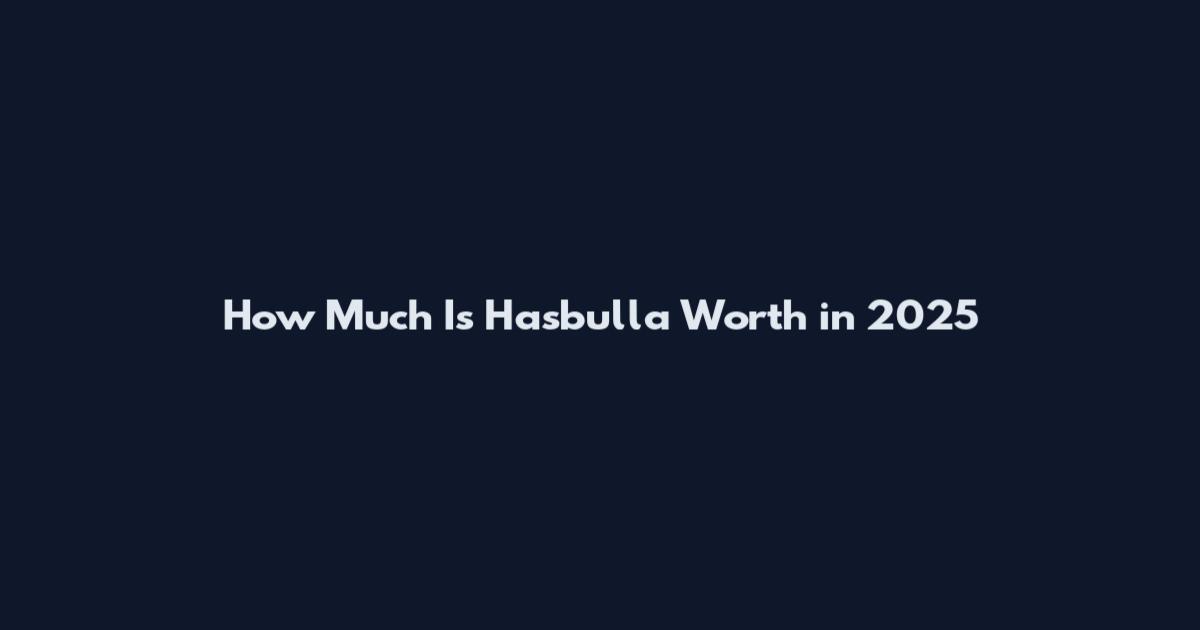 How Much Is Hasbulla Worth in 2025