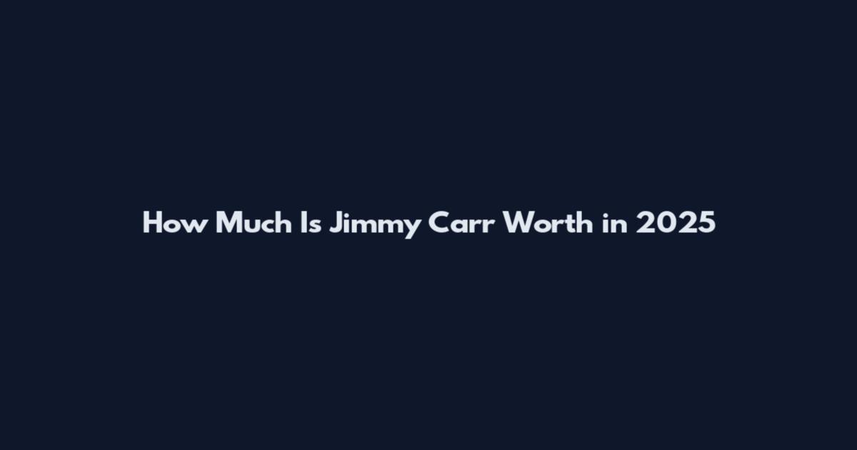 How Much Is Jimmy Carr Worth in 2025