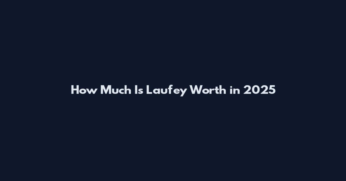 How Much Is Laufey Worth in 2025