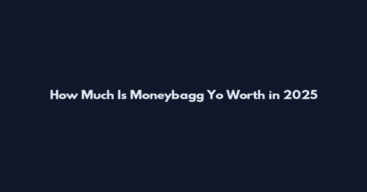 How Much Is Moneybagg Yo Worth in 2025