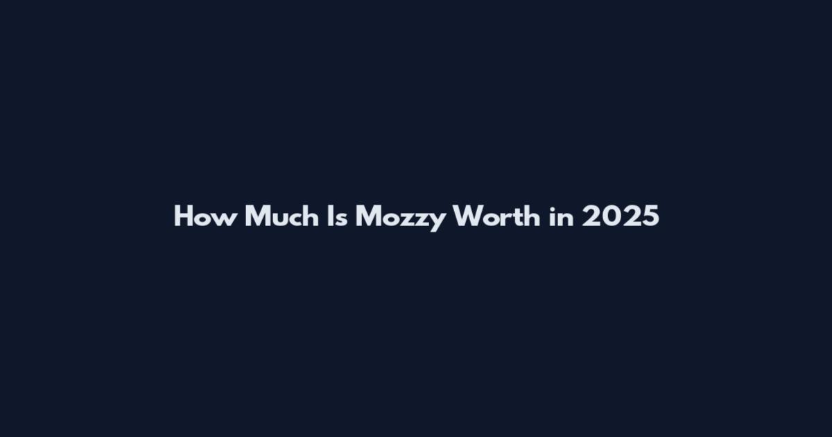 How Much Is Mozzy Worth in 2025