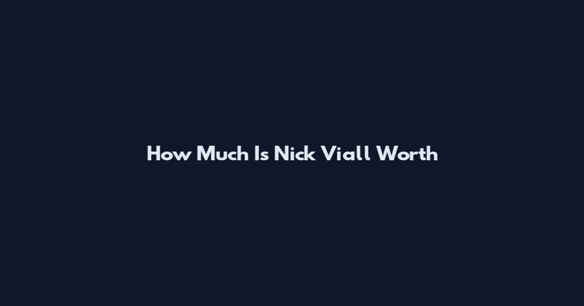 How Much Is Nick Viall Worth