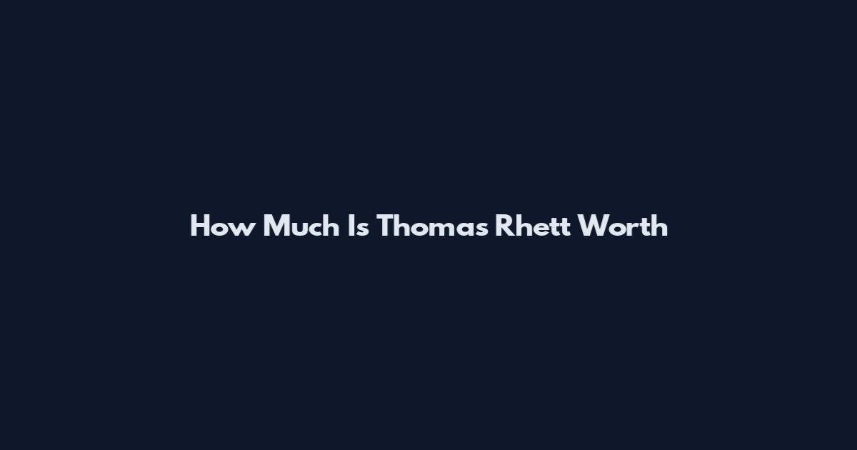 How Much Is Thomas Rhett Worth