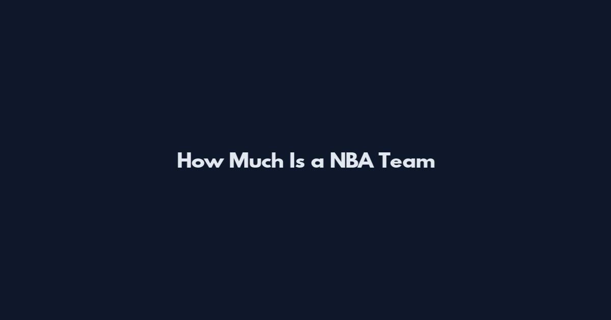 How Much Is a NBA Team