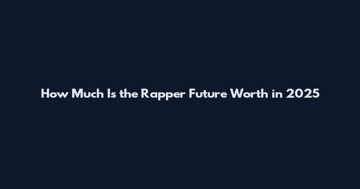 How Much Is the Rapper Future Worth in 2025