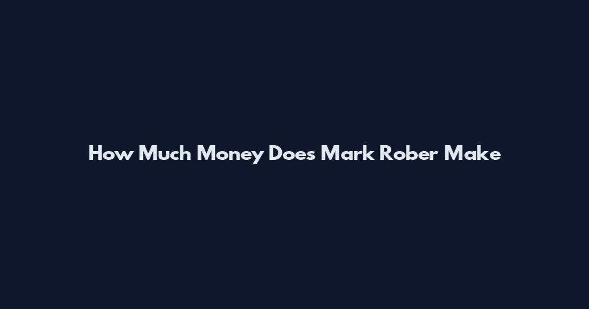 How Much Money Does Mark Rober Make
