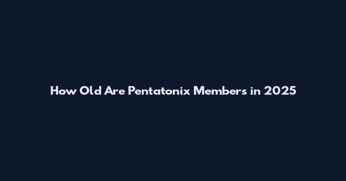 How Old Are Pentatonix Members in 2025